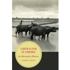 Liberalism in Empire: An Alternative History (Paperback)