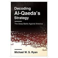 Decoding Al-Qaeda's Strategy (Inbunden)