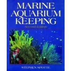 Marine Aquarium Keeping, 2nd Edition (Hæftet)