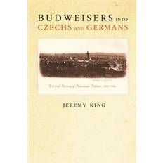 Budweisers Into Czechs And Germans (Häftad)