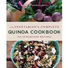 Vegetarian's Complete Quinoa Cookbook (Paperback)