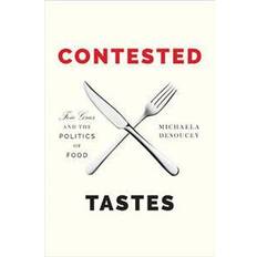 Contested Tastes: Foie Gras and the Politics of Food (Indbundet)