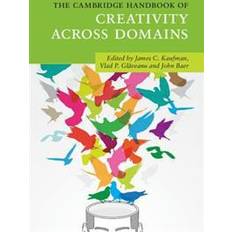 The Cambridge Handbook of Creativity Across Domains (Paperback)