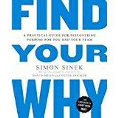 Business, Economics & Management Books Find Your Why: A Practical Guide for Discovering Purpose for You and Your Team (Paperback, 2017)