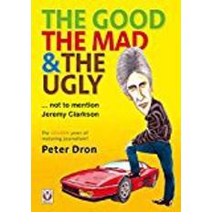Dron The good, the mad and the ugly not to mention Jeremy Clarkson: The golden years of motoring journalism?