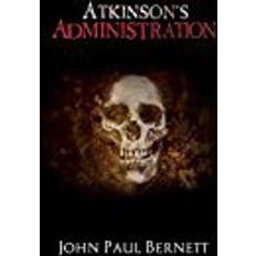 Administration 1 Atkinson's Administration: Volume 1 (The Reaper Series)