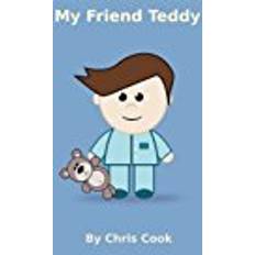 Cook books My Friend Teddy: Volume 1 (Teddy Bear Books For Children Book)