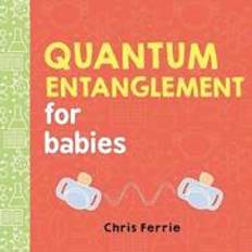 Quantum Entanglement for Babies (Baby University) (Board Book, 2017)