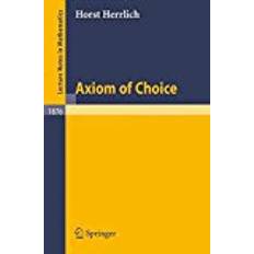 Axiom + Axiom of Choice (Lecture Notes in Mathematics)