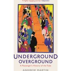 Underground, Overground: A Passenger's History of the Tube