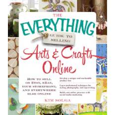 Books everything guide to selling arts and crafts online how to sell on etsy ebay