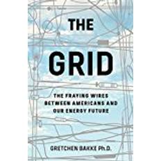 Science & Technology Books The Grid: The Fraying Wires Between Americans and Our Energy Future (Paperback, 2017)