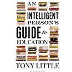 An Intelligent Person's Guide to Education