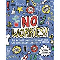 No Worries! Mindful Kids: An activity book for young people who sometimes feel anxious or stressed