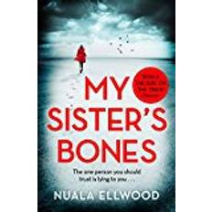 My Sister's Bones: 'A gripping rollercoaster ride of a thriller that keeps you in there right to the last page' (Paperback)