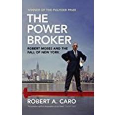 The power broker The Power Broker: Robert Moses and the Fall of New York