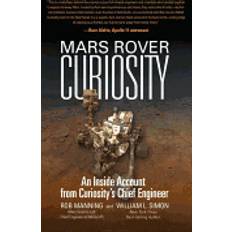 Mars rover mars rover curiosity an inside account from curiositys chief engineer (Hæftet, 2017)