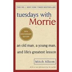 Tuesdays with morrie Tuesdays with morrie - an old man, a young man, and lifes greatest lesson (Häftad, 2017)