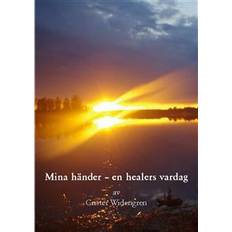 Mina händer - en healers vardag (E-bok, 2017)