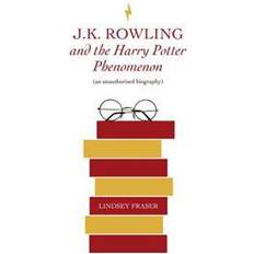 J k rowling J K Rowling and the Harry Potter Phenomenon (E-Book, 2011)