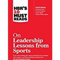 HBR's 10 Must Reads on Leadership Lessons from Sports (featuring interviews with Sir Alex Ferguson, Kareem Abdul-Jabbar, Andre Agassi) (Hæftet, 2018)