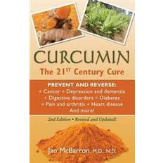 Curcumin Curcumin: The 21st Century Cure (Hæftet, 2013)