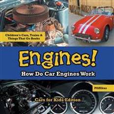 Car for kids Engines! How Do Car Engines Work - Cars for Kids Edition - Children's Cars, Trains & Things That Go Books (Hæftet, 2016)