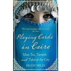 Travel & Holiday Books Playing cards in cairo - mint tea, tarneeb and tales of the city (Paperback, 2011)
