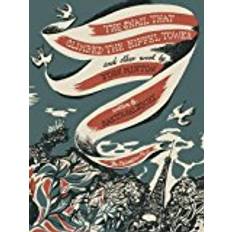 The Snail that Climbed the Eiffel Tower and Other Work by John Minton 2017: The Graphic Work of John Minton