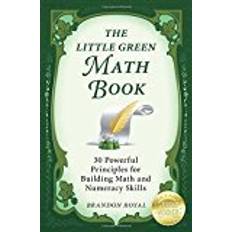 Math book The Little Green Math Book: 30 Powerful Principles for Building Math and Numeracy Skills