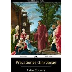 Precationes Christianae: Latin Prayer Book (Paperback, 2015)