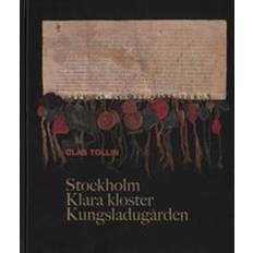 Stockholm, Klara kloster och Kungsladugården (Inbunden, 2017)