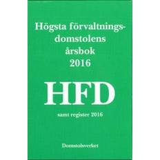 Högsta förvaltningsdomstolens årsbok 2016 (HFD) (Inbunden, 2017)