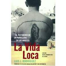 La Vida Loca (Always Running): El Testimonio de Un Pandillero En Los Angeles (Hæftet, 2005)