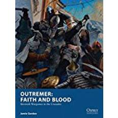 Books Outremer: Faith and Blood: Skirmish Wargames in the Crusades (Osprey Wargames)