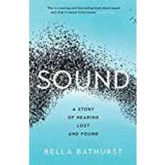 Sound: A Story of Hearing Lost and Found (Wellcome) (Paperback, 2018)