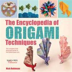 Hobbies & Crafts Books The Encyclopedia of Origami Techniques: The Complete, Fully Illustrated Guide to the Folded Paper Arts (Paperback, 2016)