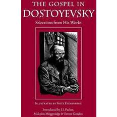 Fyodor dostoyevsky The Gospel in Dostoyevsky: Selections from His Works (Häftad, 2014)