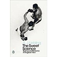 Bøker The Sweet Science: Boxing and Boxiana - A Ringside View (Penguin Modern Classics)