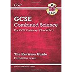 New Grade 9-1 GCSE Combined Science: OCR Gateway Revision Guide with Online Edition - Foundation (CGP GCSE Combined Science 9-1 Revision)