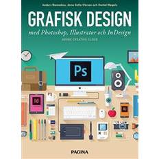 Photoshop svenska Grafisk design med Photoshop, Illustrator och InDesign (Häftad, 2018)
