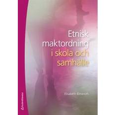Etnisk maktordning i skola och samhälle (Häftad, 2018)