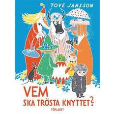Böcker Vem ska trösta Knyttet? (Inbunden, 2017)