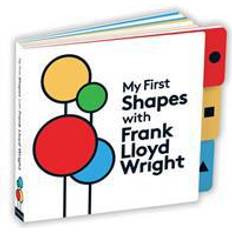 My First Shapes with Frank Lloyd Wright (Hardcover, 2017)