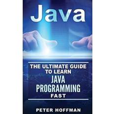 Java for dummies Java: The Ultimate Guide to Learn Java Programming and Computer Hacking (Java for Beginners, Java for Dummies, Java Apps, Ha (Paperback, 2016)