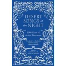 Desert Songs of the Night: 1500 Years of Arabic Literature (Häftad, 2015)