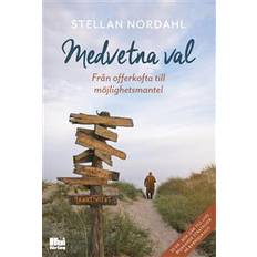 Medvetna val: från offerkofta till möjlighetsmantel (Inbunden, 2016)