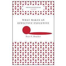 What Makes an Effective Executive (Häftad, 2017)