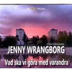 Litteraturvetenskap Ljudböcker Vad ska vi göra med varandra (Ljudbok, CD, MP3, 2018)