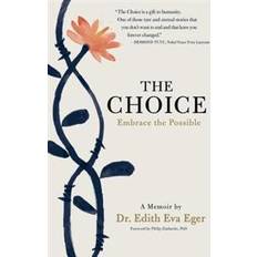 Edith eger The Choice: Embrace the Possible (Inbunden, 2017)